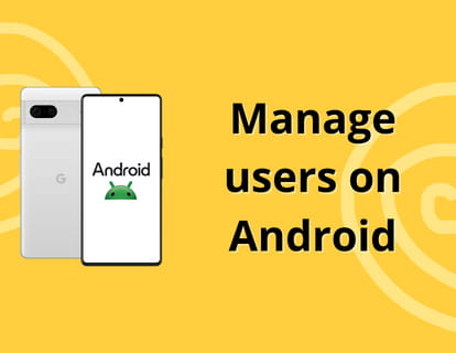 Change user on Android phone or tablet